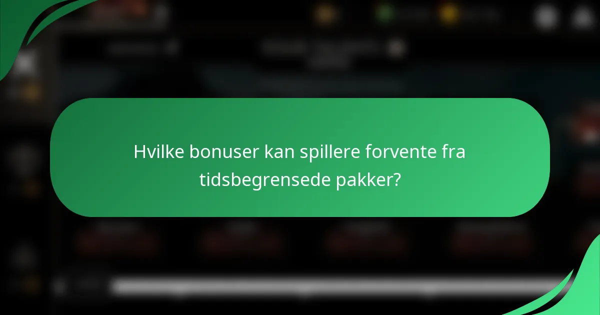 Hvilke bonuser kan spillere forvente fra tidsbegrensede pakker?