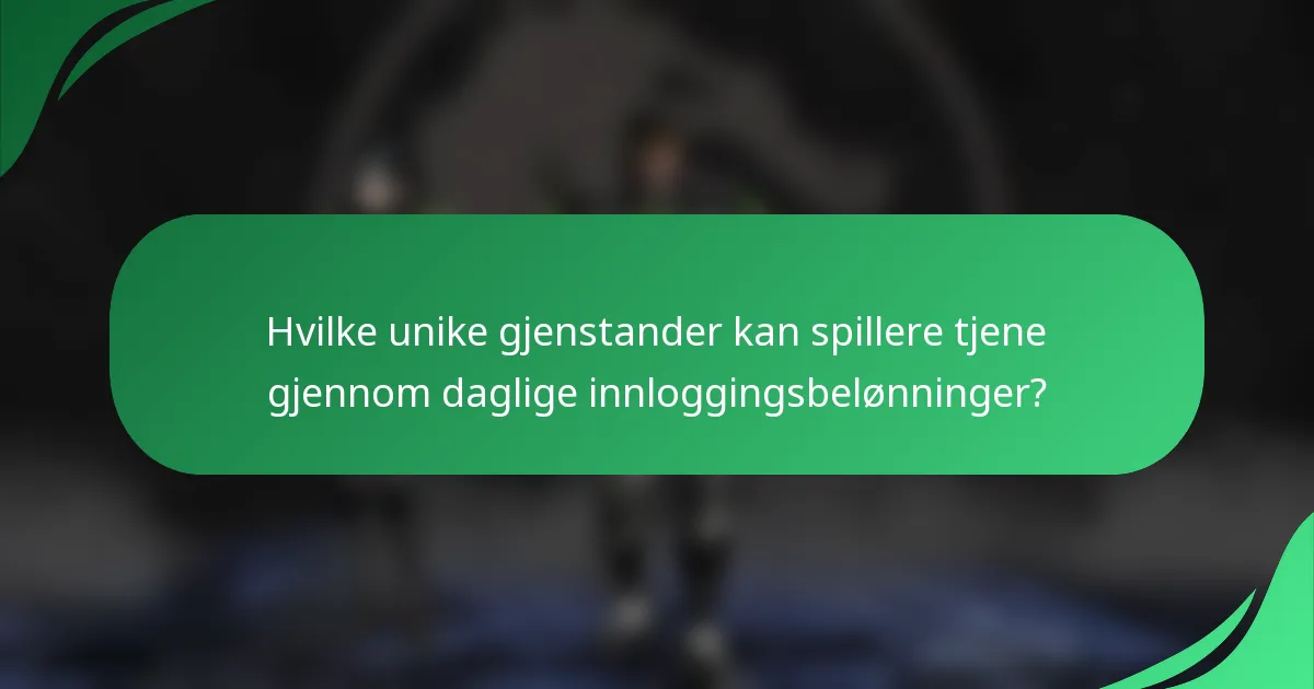 Hvilke unike gjenstander kan spillere tjene gjennom daglige innloggingsbelønninger?